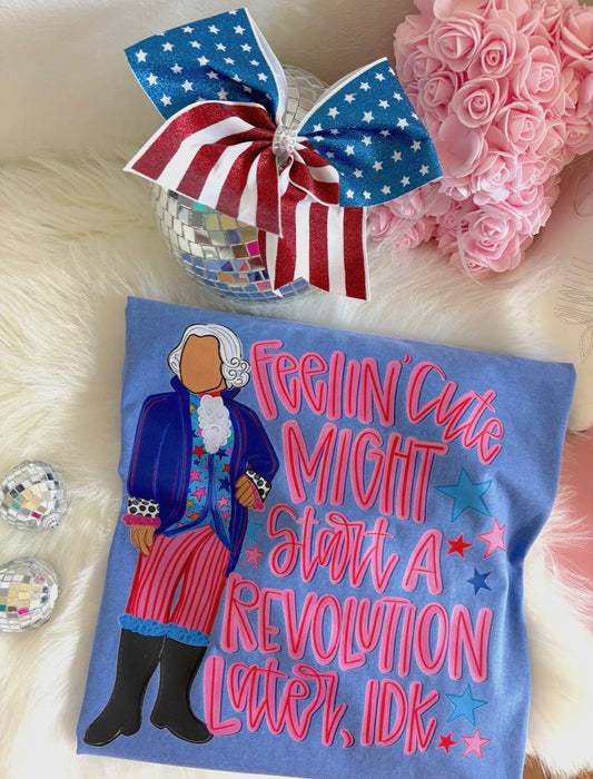 Feelin' Cute Might Start A Revolution Later Graphic Tee