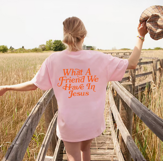 What A Freind We Have In Jesus Graphic Tee