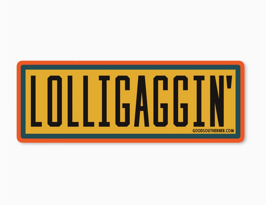 Lolligaggin' Sticker