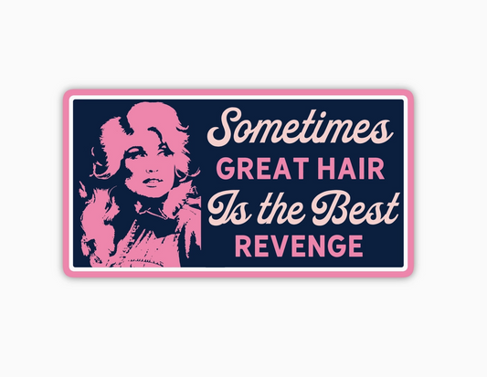 Dolly: Sometimes Great Hair Is the Best Revenge Sticker